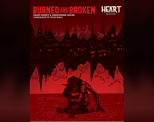Heart: The City Beneath RPG - Burned and Broken