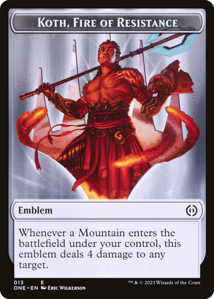 Koth, Fire of Resistance Emblem (TONE-013) [Phyrexia: All Will Be One Tokens]