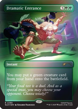 Dramatic Entrance (Rainbow Foil) (SLD-2290) [Secret Lair Drop Series] Foil