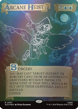 Arcane Heist (Out Of Sight Foil) (SLD-2567) [Secret Lair Drop Series] Foil