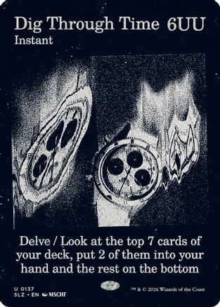 Dig Through Time (SLZ-137) [Secret Lair x MSCHF: The Zeta Set]
