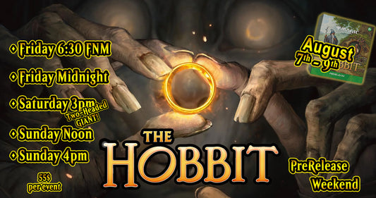 The Hobbit MTG PreRelease Weekend - August 7th
