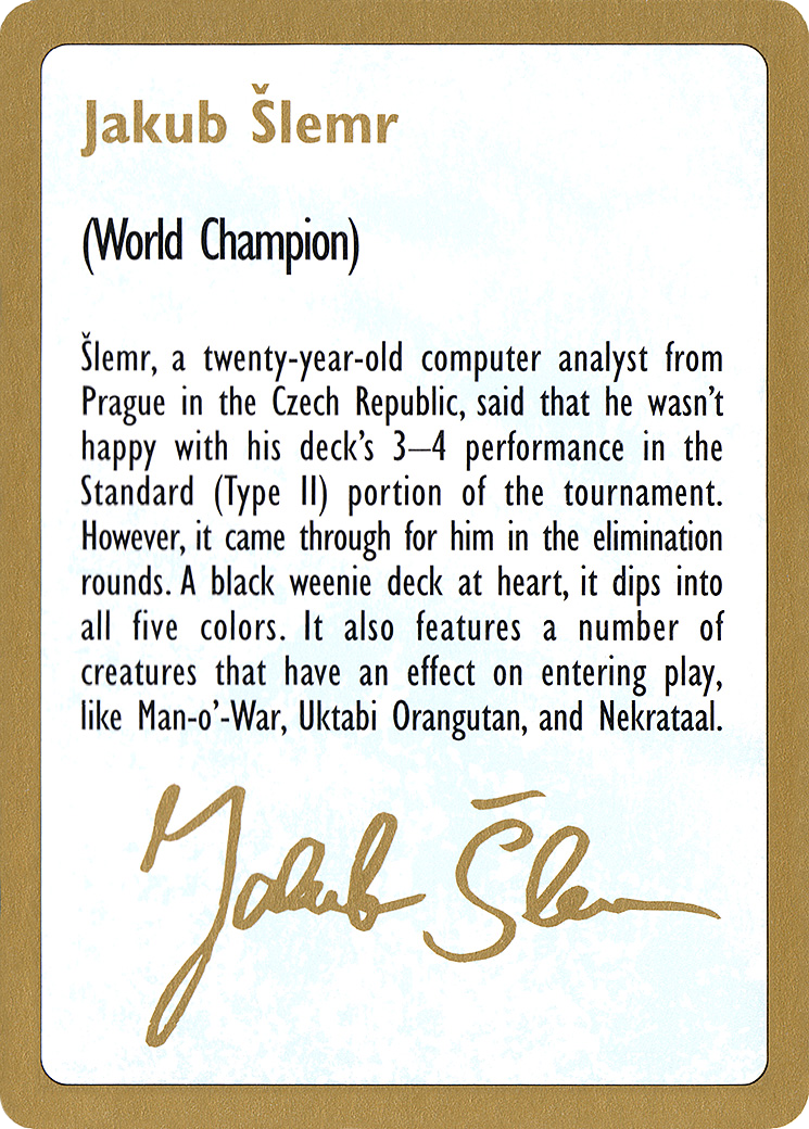 Jakub Šlemr Bio (WCD-JS0A) [World Championship Decks 1997]